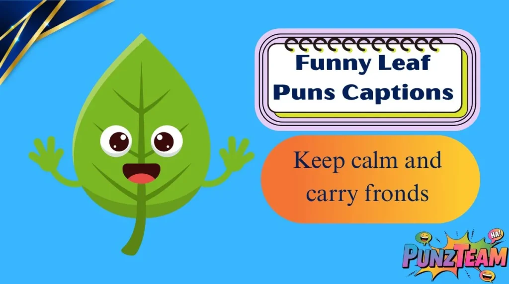 Funny Leaf Puns Captions