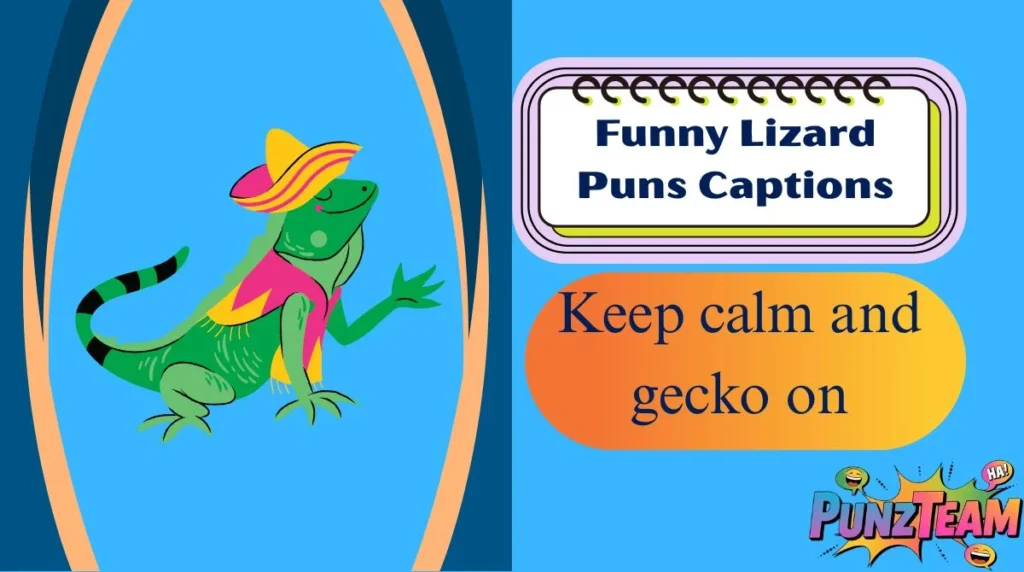 Funny Lizard Puns Captions