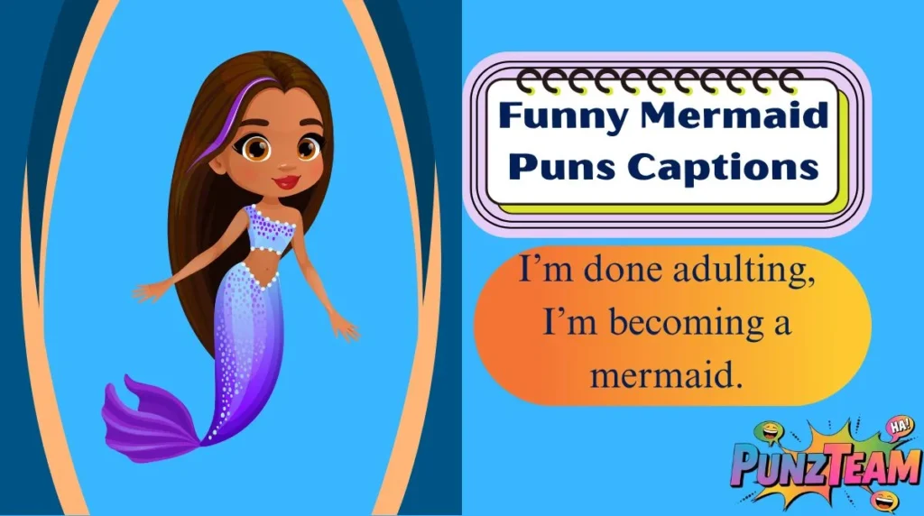 Funny Mermaid Puns Captions