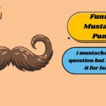 Funny Mustache Puns