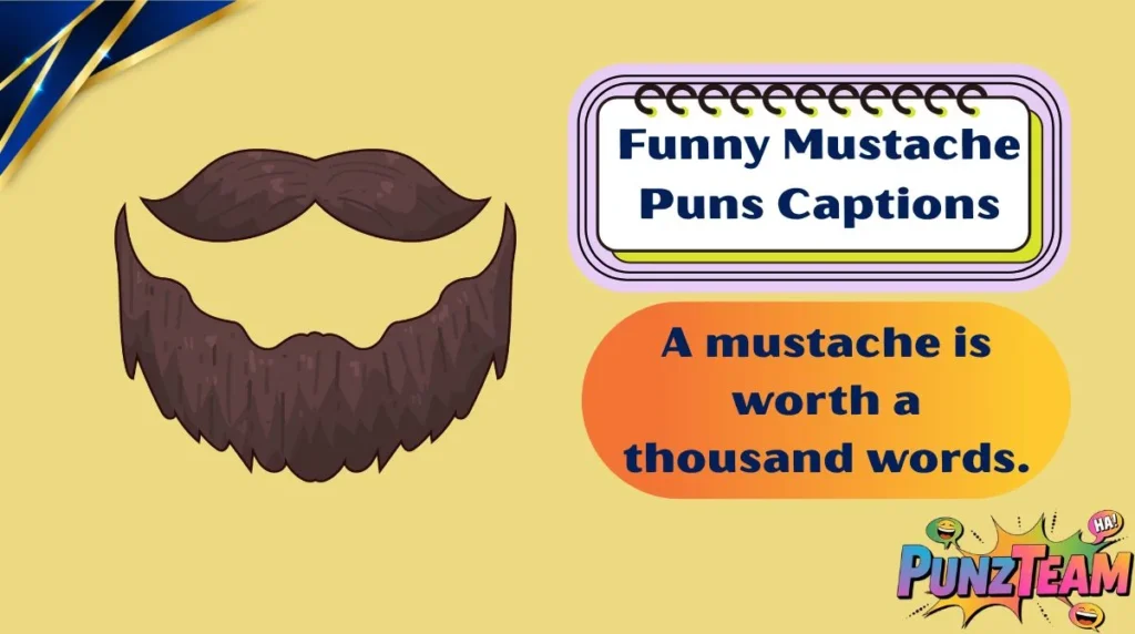 Funny Mustache Puns Captions