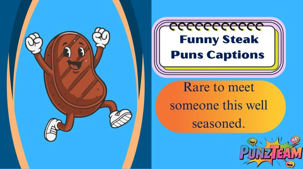 Funny Steak Puns Captions