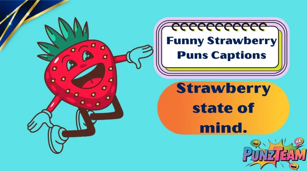 Funny Strawberry Puns Captions