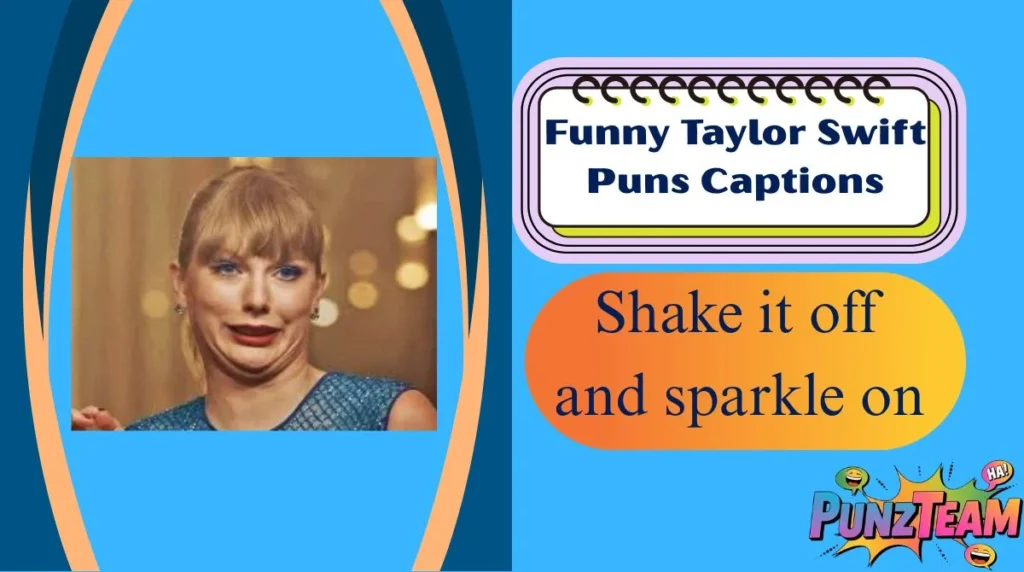 Funny Taylor Swift Puns Captions