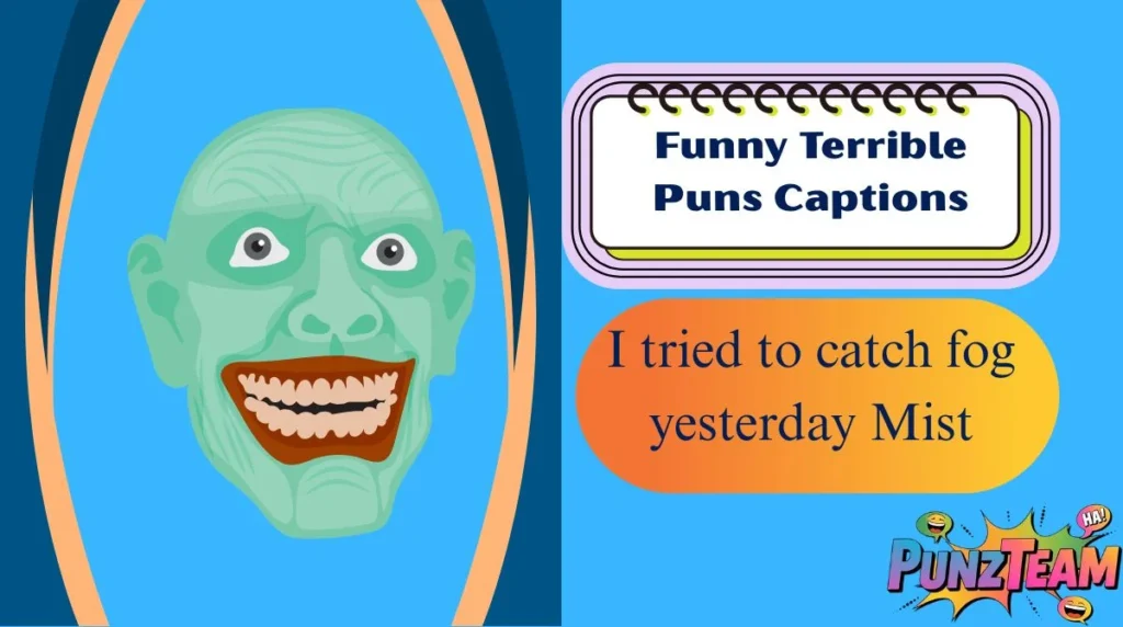 Funny Terrible Puns Captions