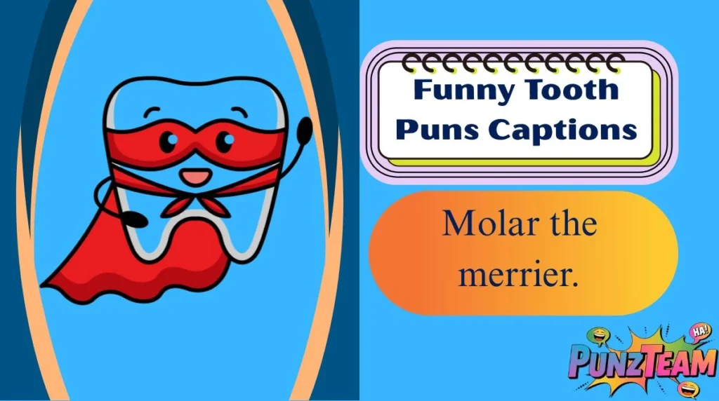 Funny Tooth Puns Captions