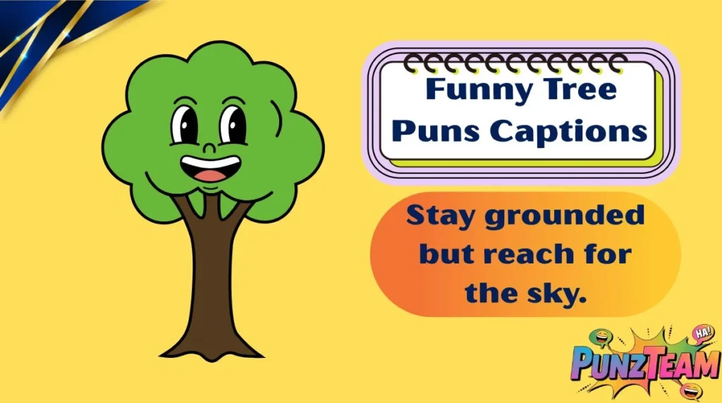 Funny Tree Puns Captions 