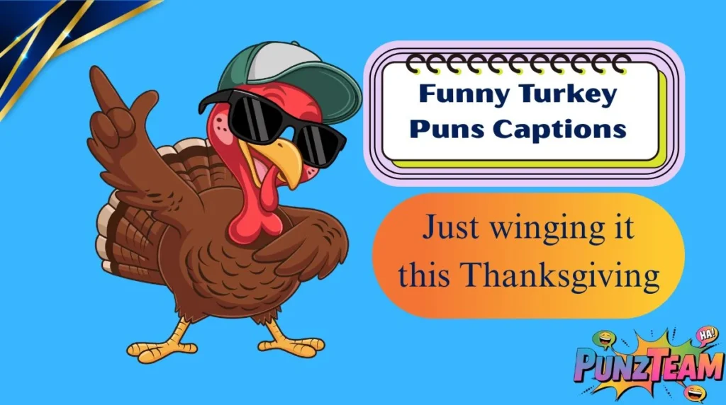 Funny Turkey Puns Captions