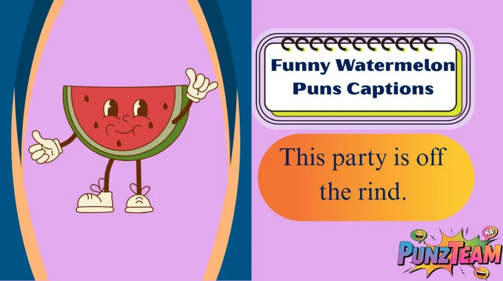 Funny Watermelon Puns Captions