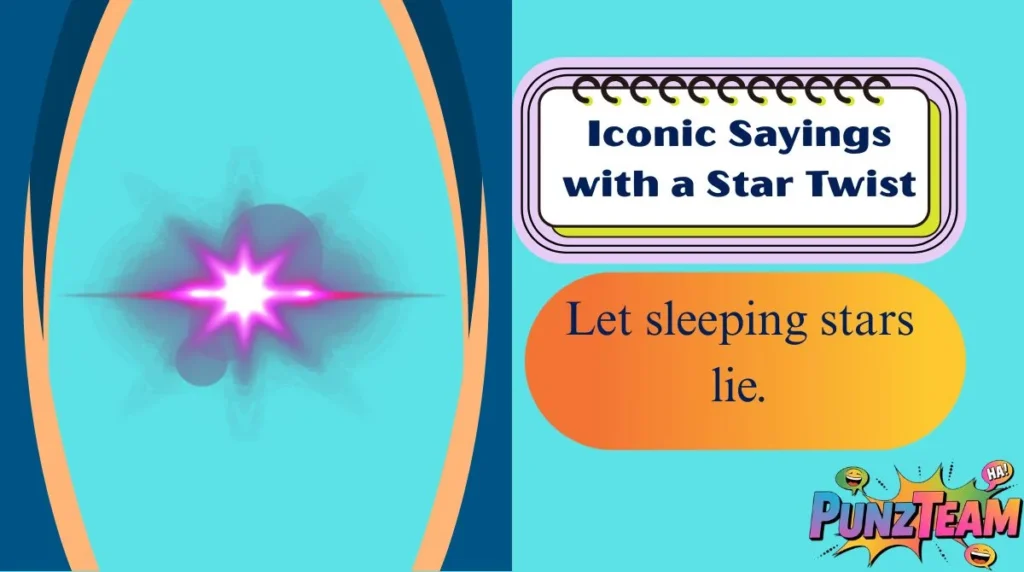 Iconic Sayings with a Star Twist