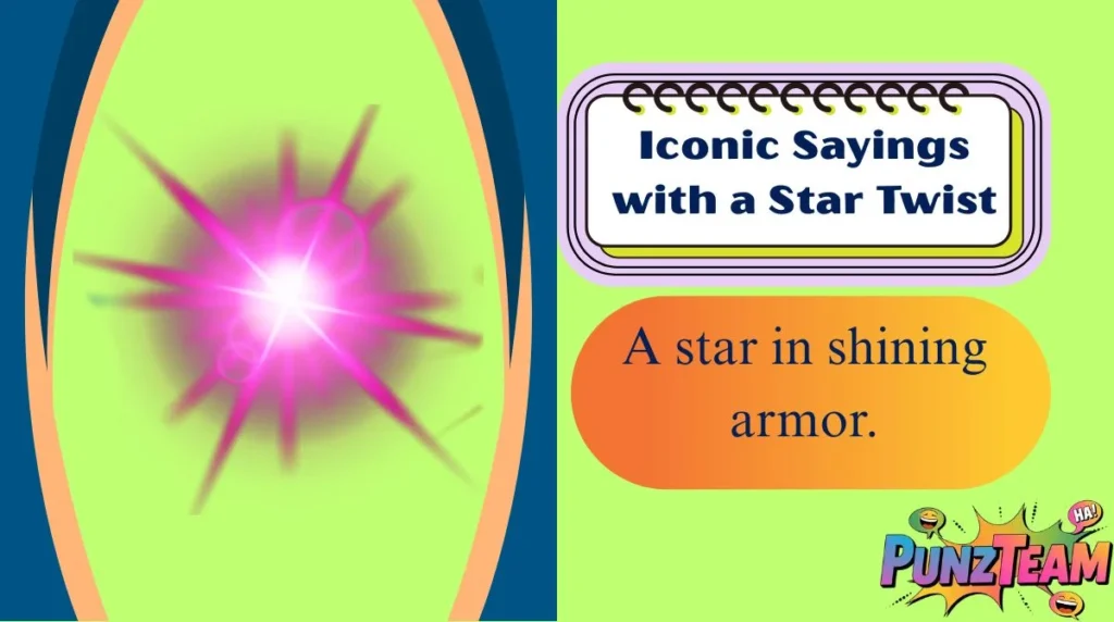 Iconic Sayings with a Star Twist