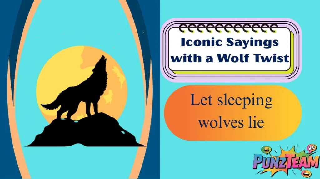 Iconic Sayings with a Wolf Twist