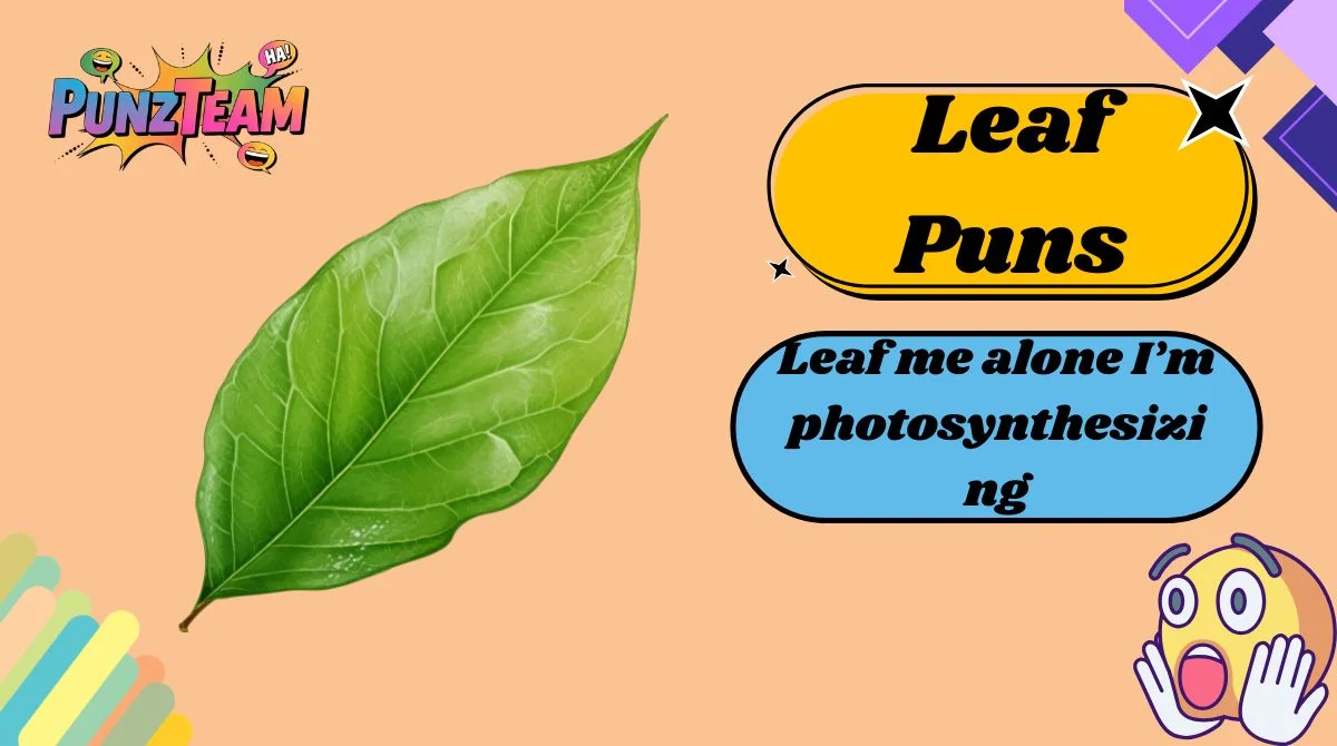 Leaf Puns