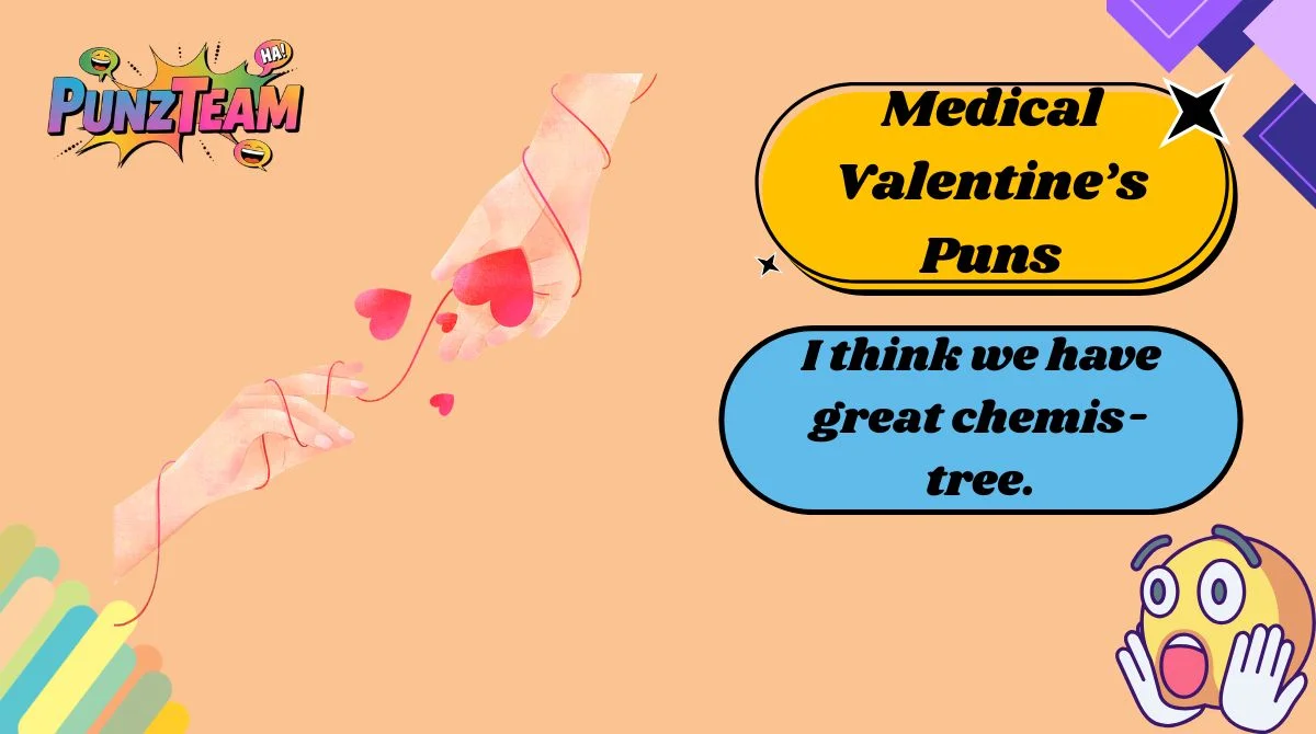 Medical Valentine’s Puns