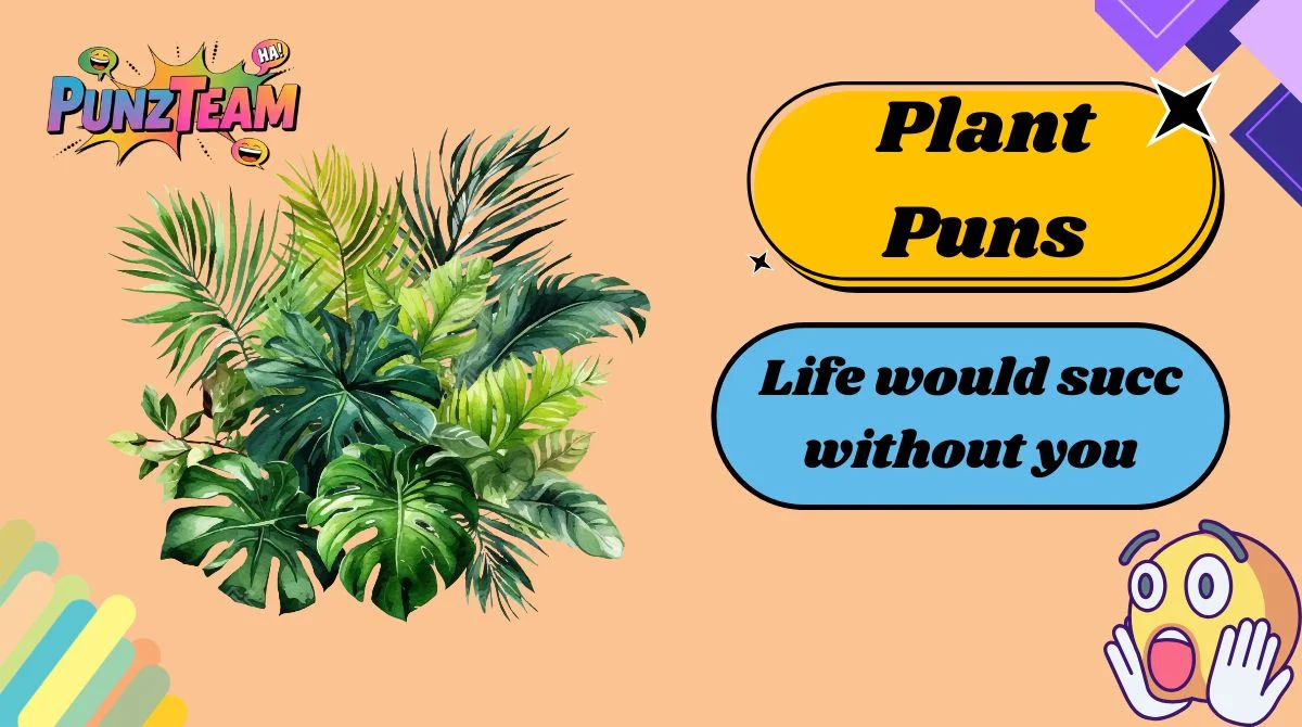 Plant Puns