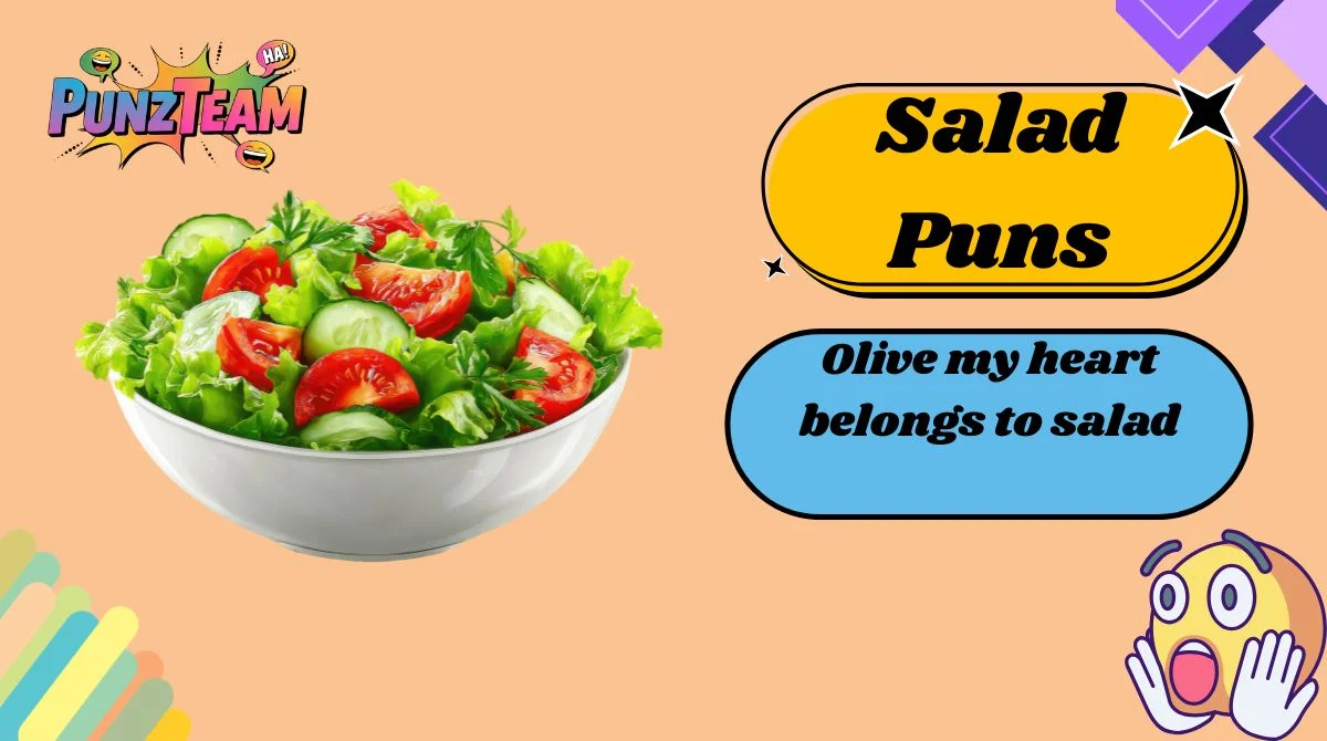 Salad Puns