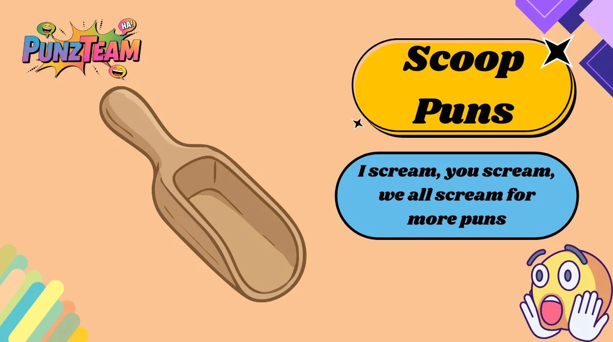 Scoop Puns