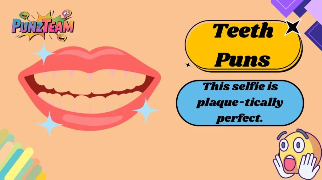 Teeth Puns