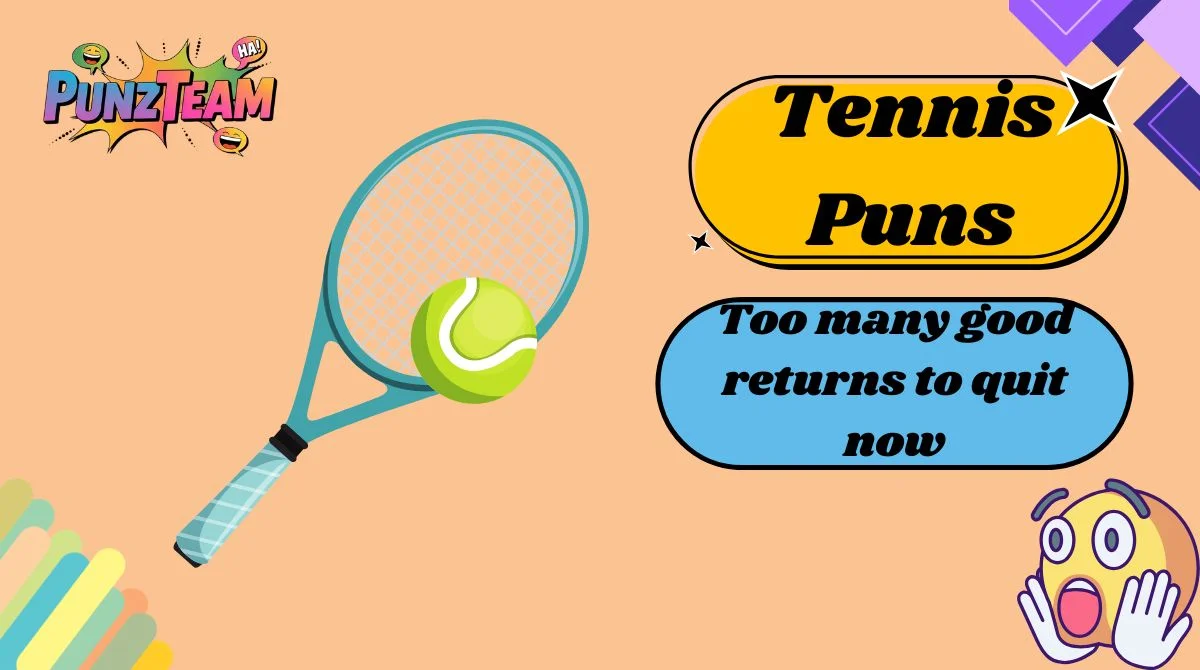 Tennis Puns