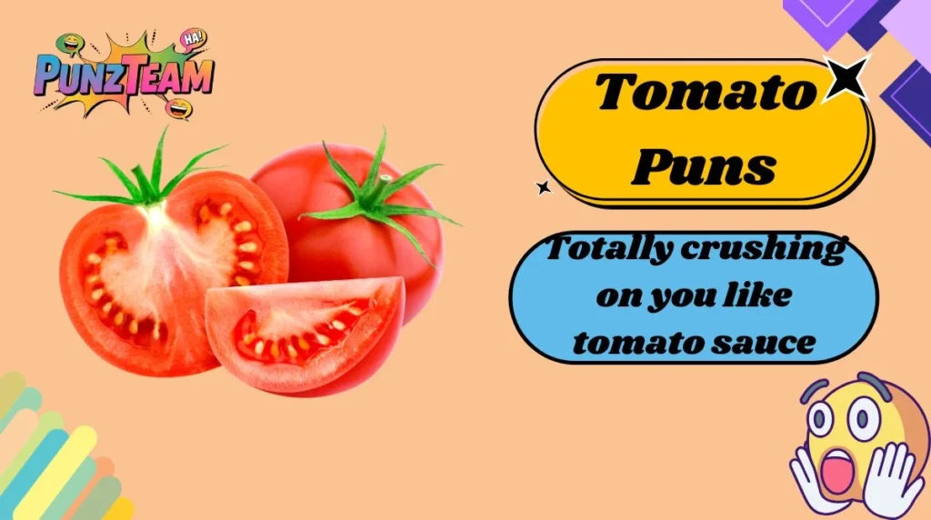 Tomato Puns