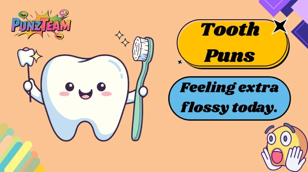 Tooth Puns