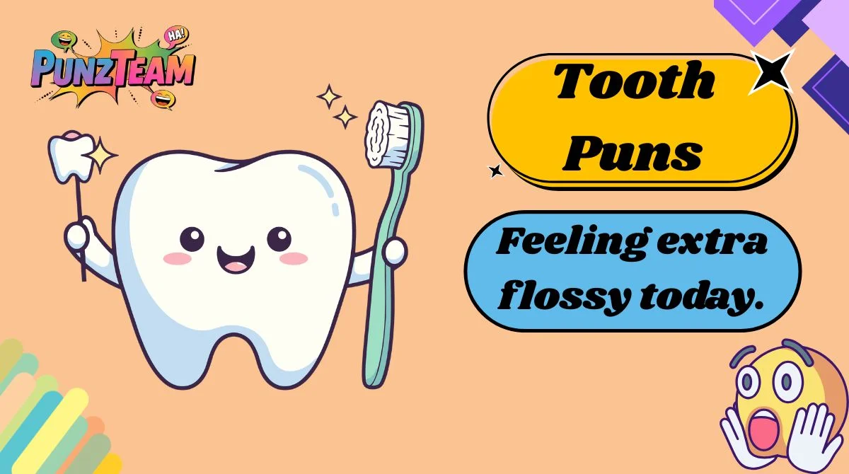 Tooth Puns