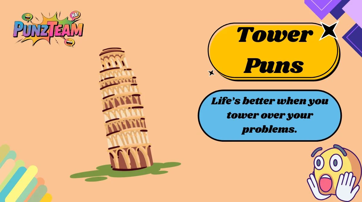 Tower Puns