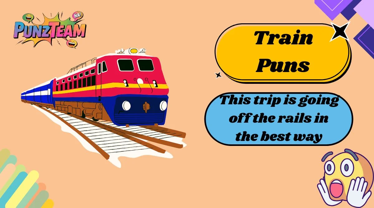 Train Puns