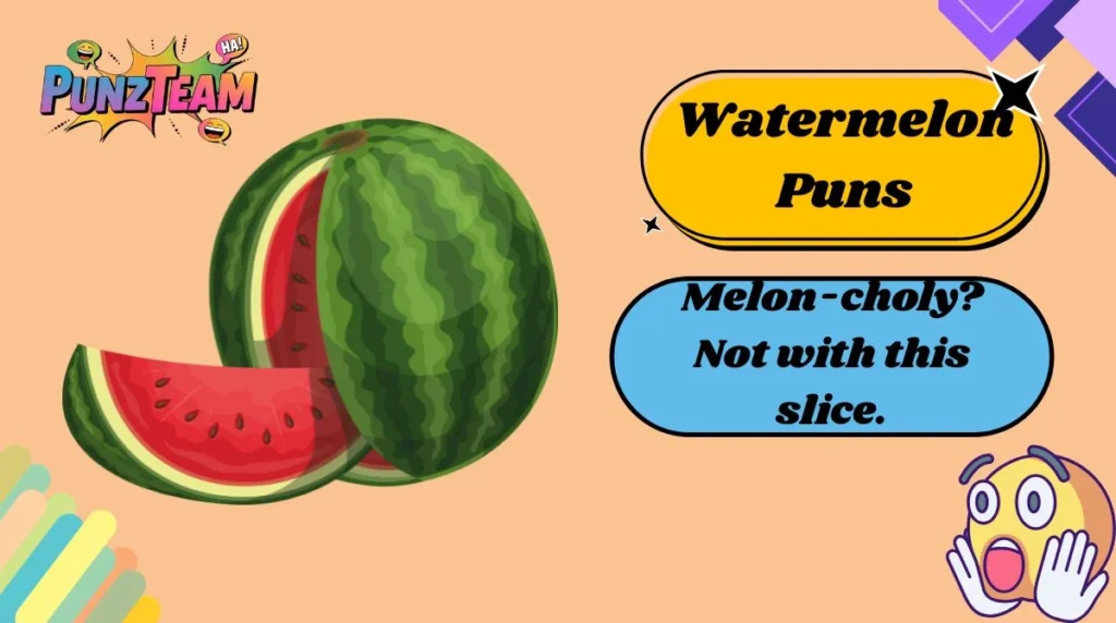 Watermelon Puns