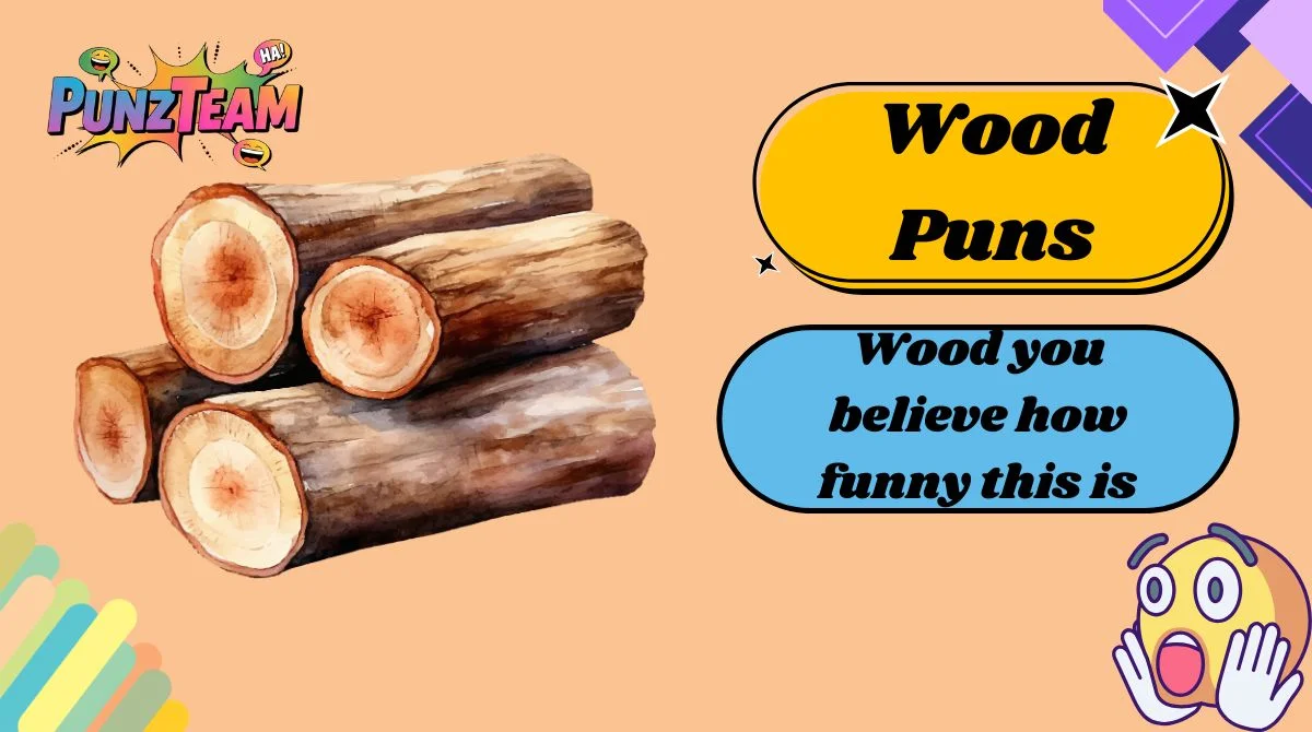 Wood Puns
