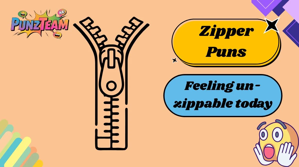 Zipper Puns