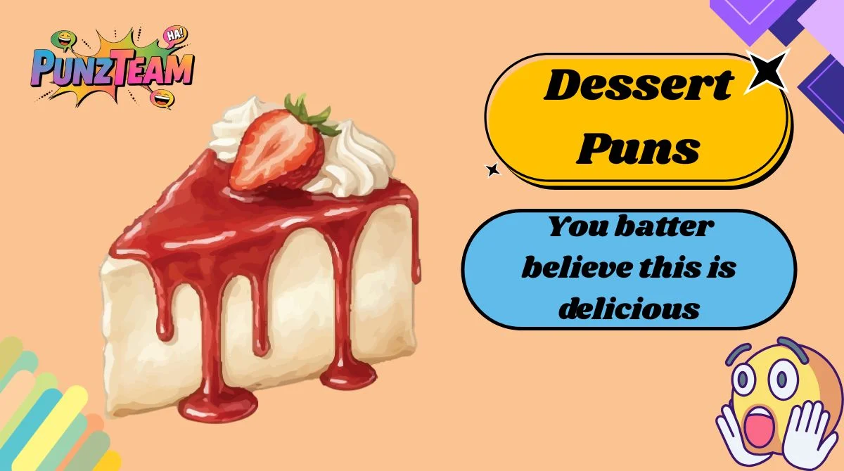 Dessert Puns