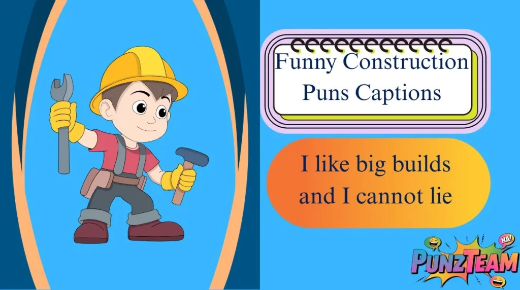 Funny Construction Puns Captions