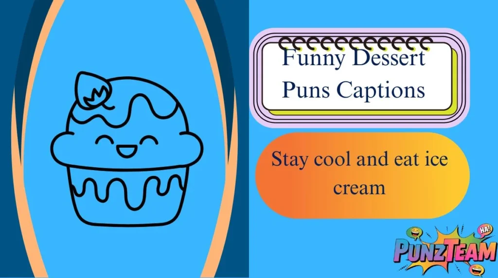 Funny Dessert Puns Captions