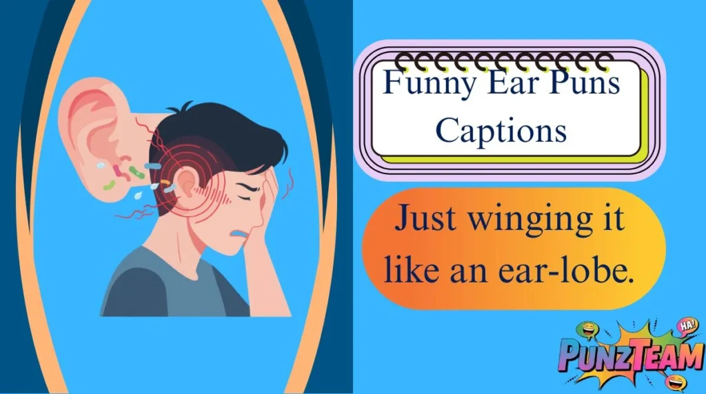 Funny Ear Puns Captions
