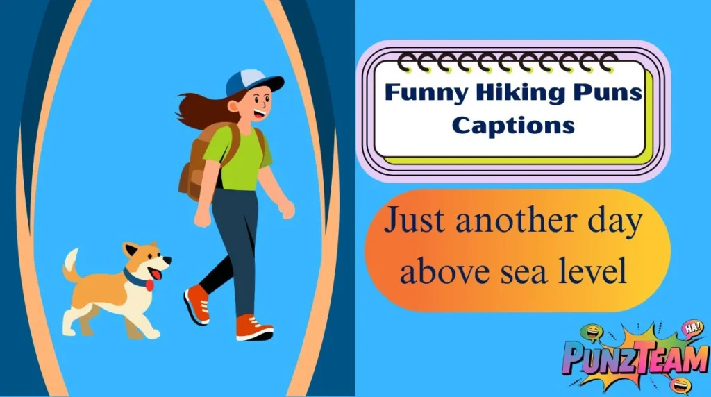 Funny Hiking Puns Captions