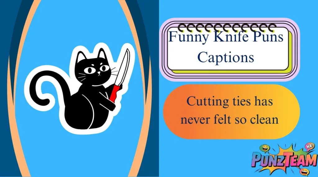 Funny Knife Puns Captions