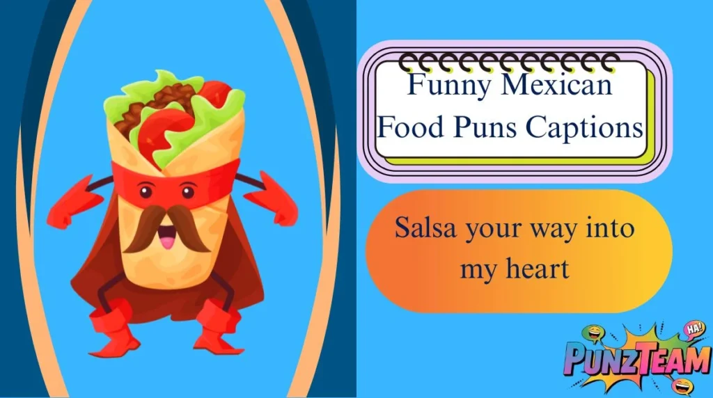 Funny Mexican Food Puns Captions
