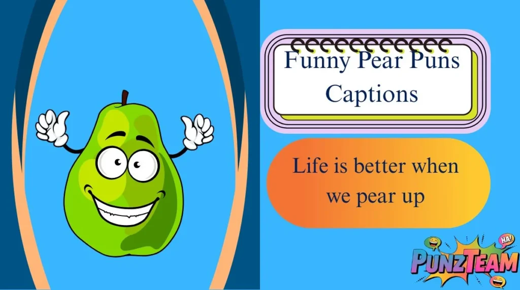 Funny Pear Puns Captions