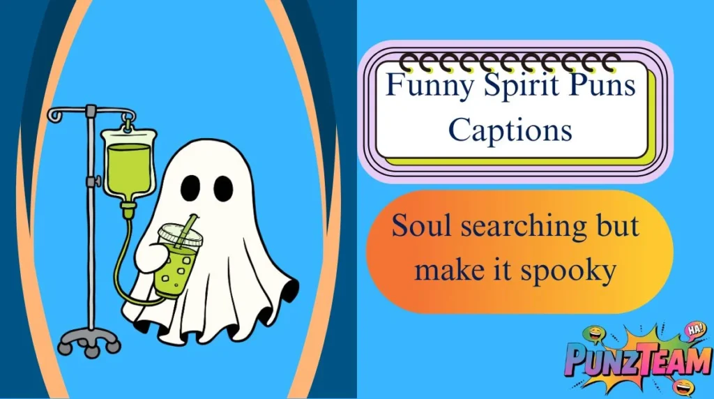 Funny Spirit Puns Captions