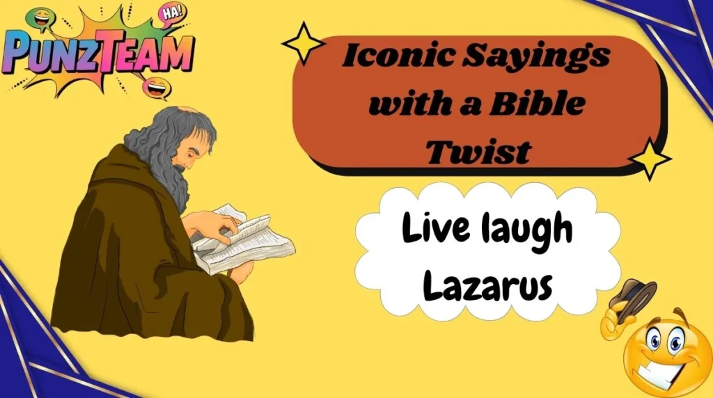 Iconic Sayings with a Bible Twist