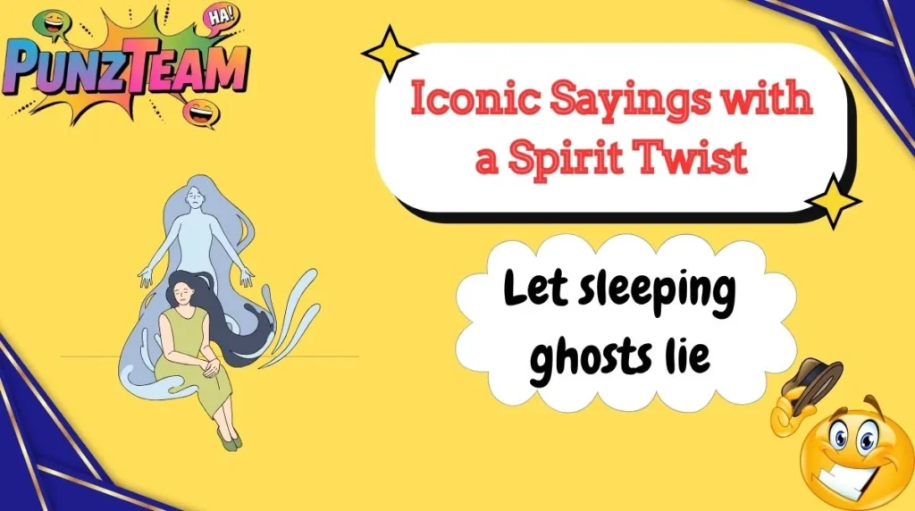 Iconic Sayings with a Spirit Twist