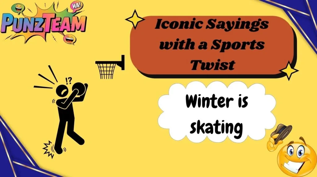 Iconic Sayings with a Sports Twist
