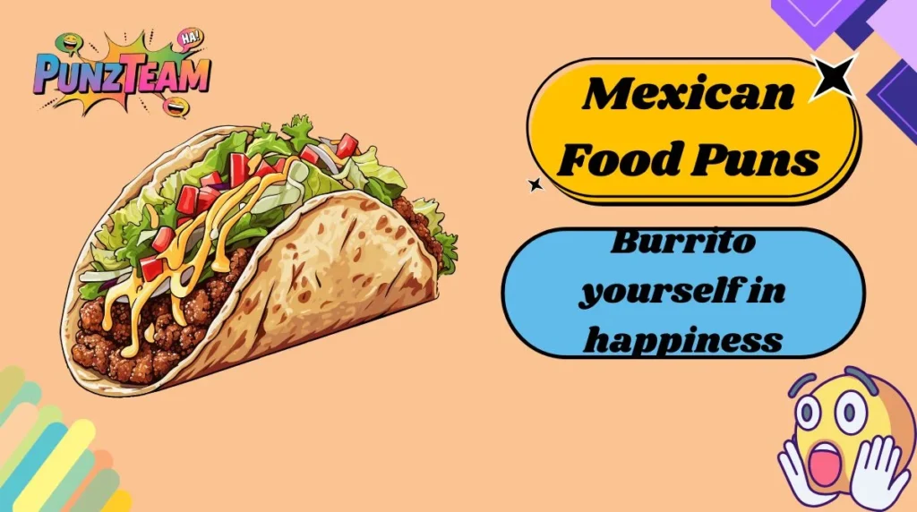 Mexican Food Puns