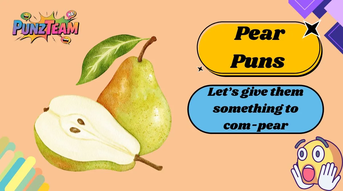 Pear Puns