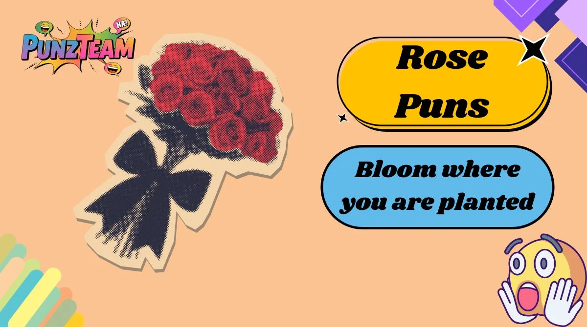 Rose Puns
