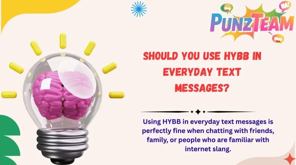 Should You Use HYBB in Everyday Text Messages?

