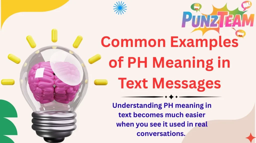 Common Examples of PH Meaning in Text Messages
