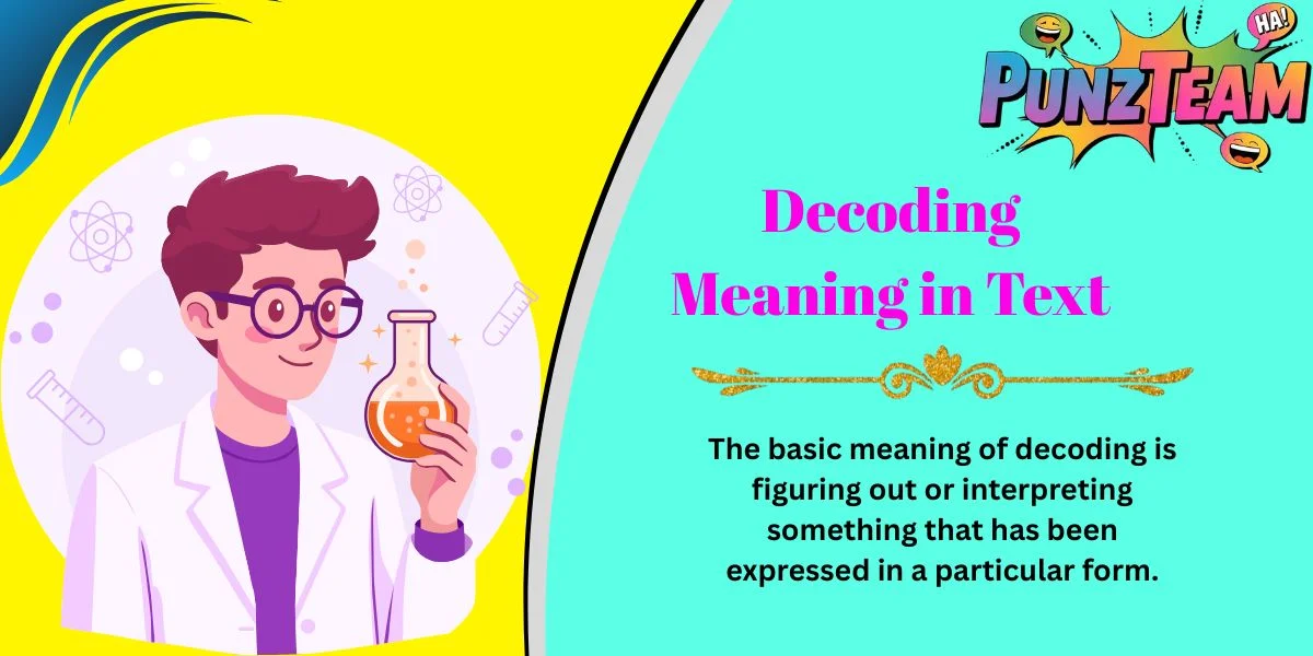 Decoding Meaning in Text