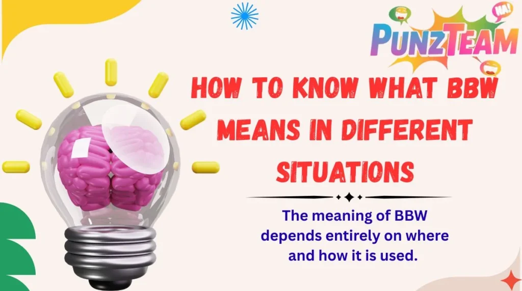How to Know What BBW Means in Different Situations